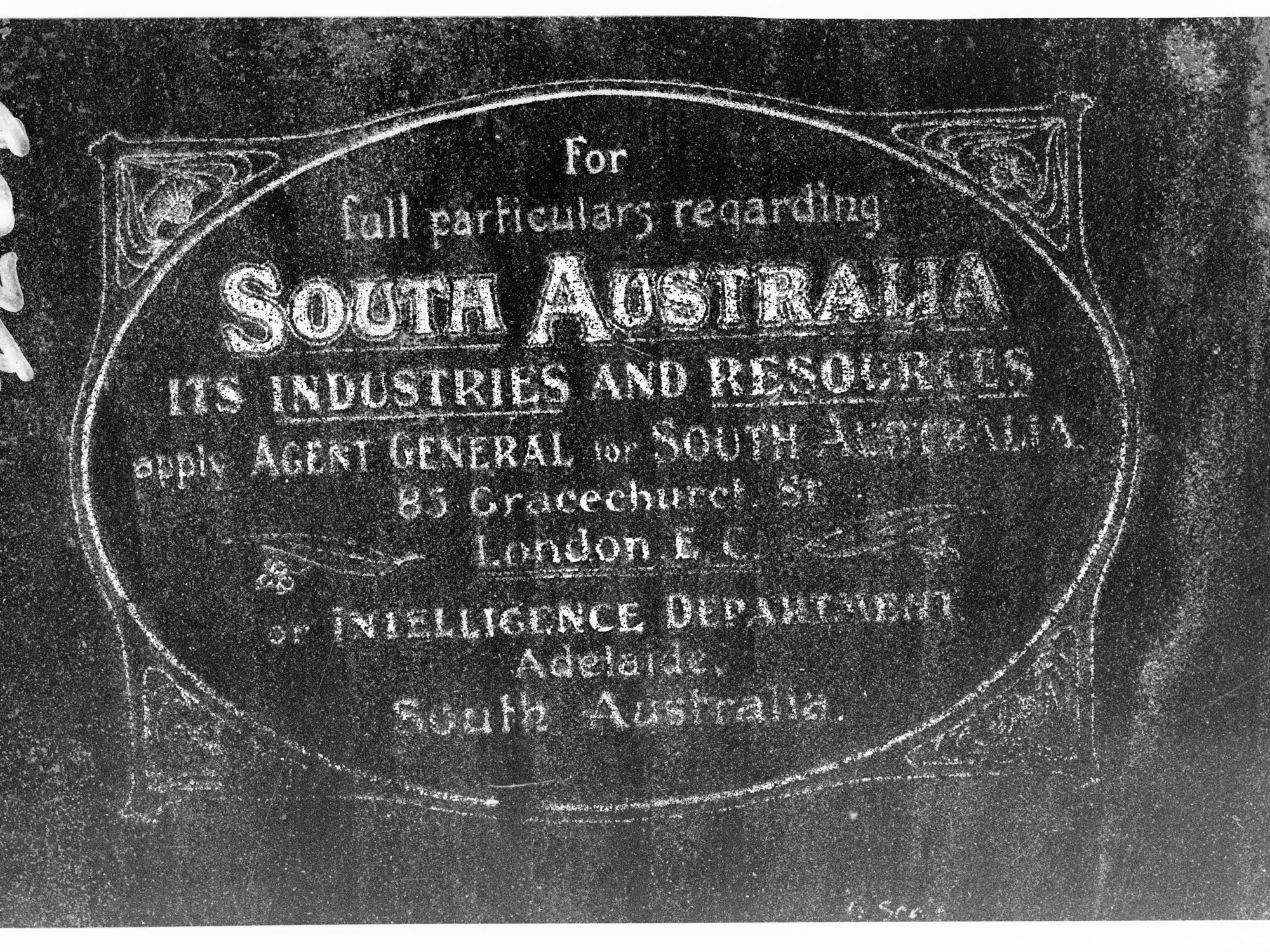 Advertisement which advises who to contact for full particulars regarding South Australia its industries and resources - advertisement by Agent General London