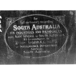 Advertisement which advises who to contact for full particulars regarding South Australia its industries and resources - advertisement by Agent General London