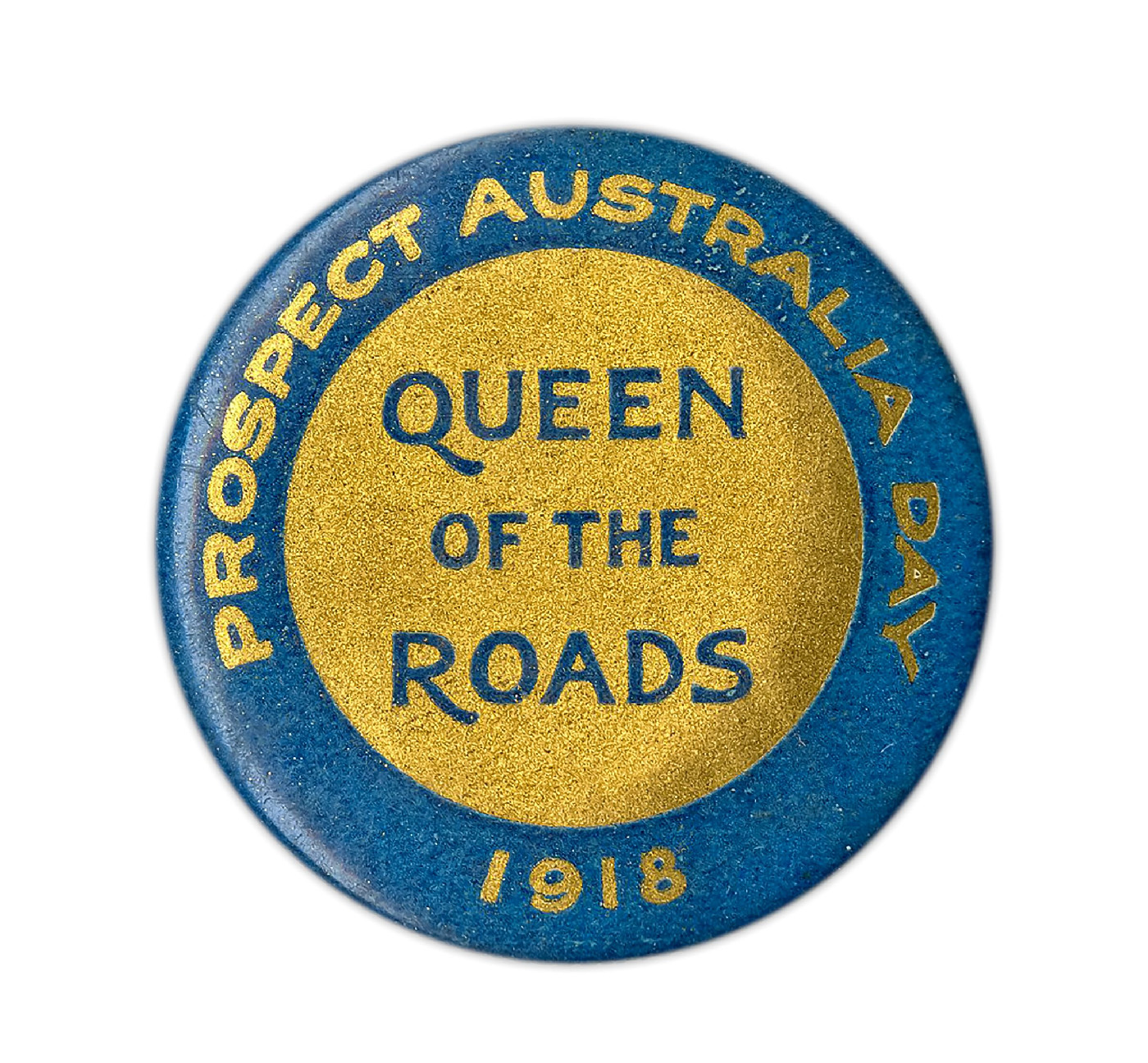 Queen of the Roads' Prospect Australia Day 1918 badge